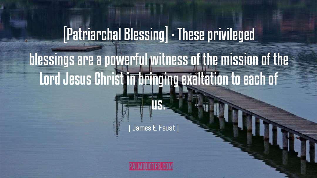 Patriarchal quotes by James E. Faust