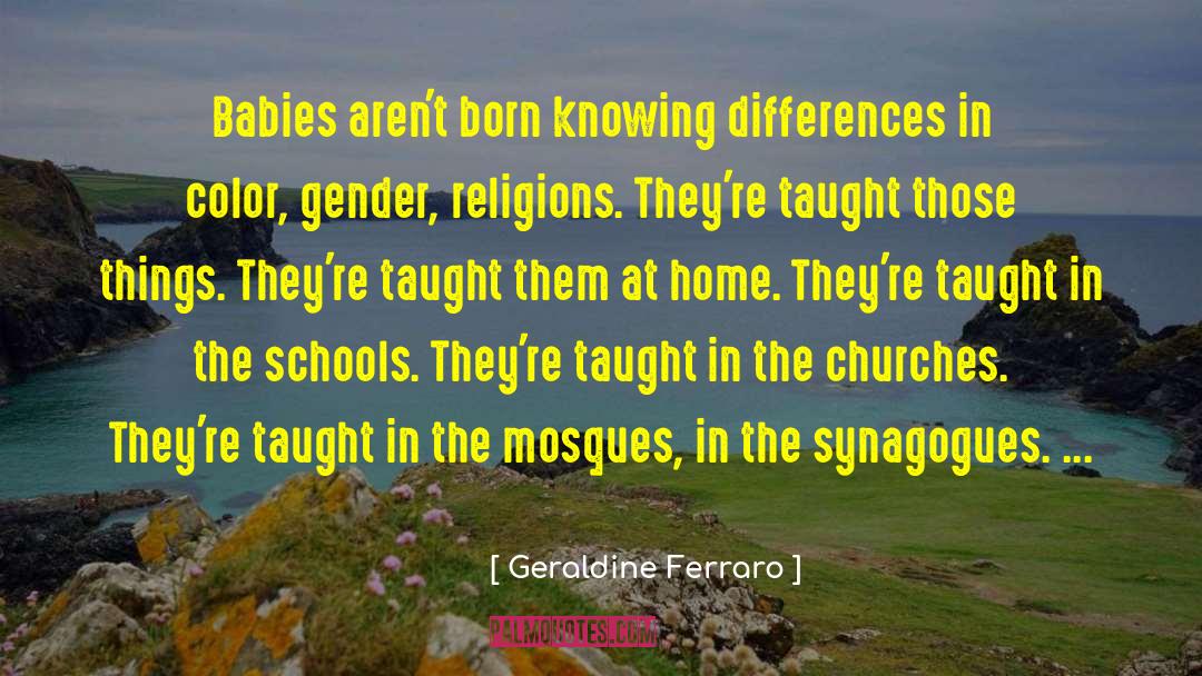 Patriarchal Religions quotes by Geraldine Ferraro
