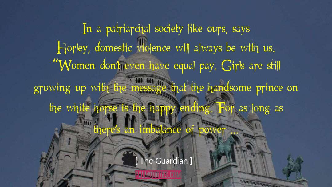 Patriarchal Society quotes by The Guardian