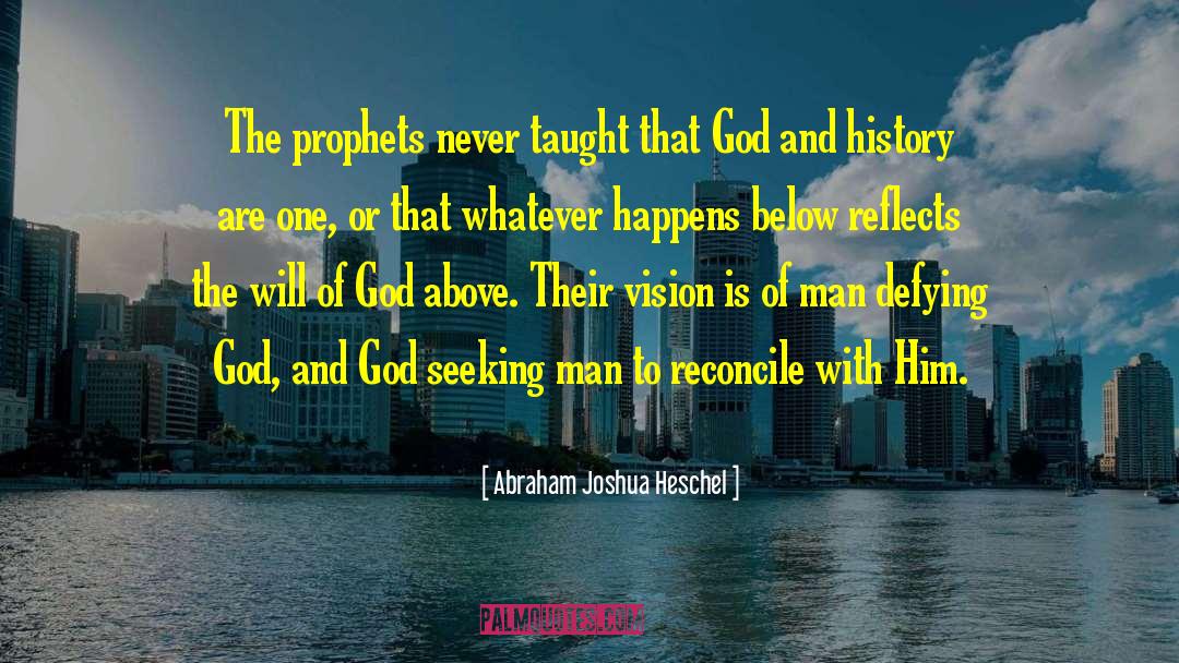 Patriarchs And Prophets quotes by Abraham Joshua Heschel