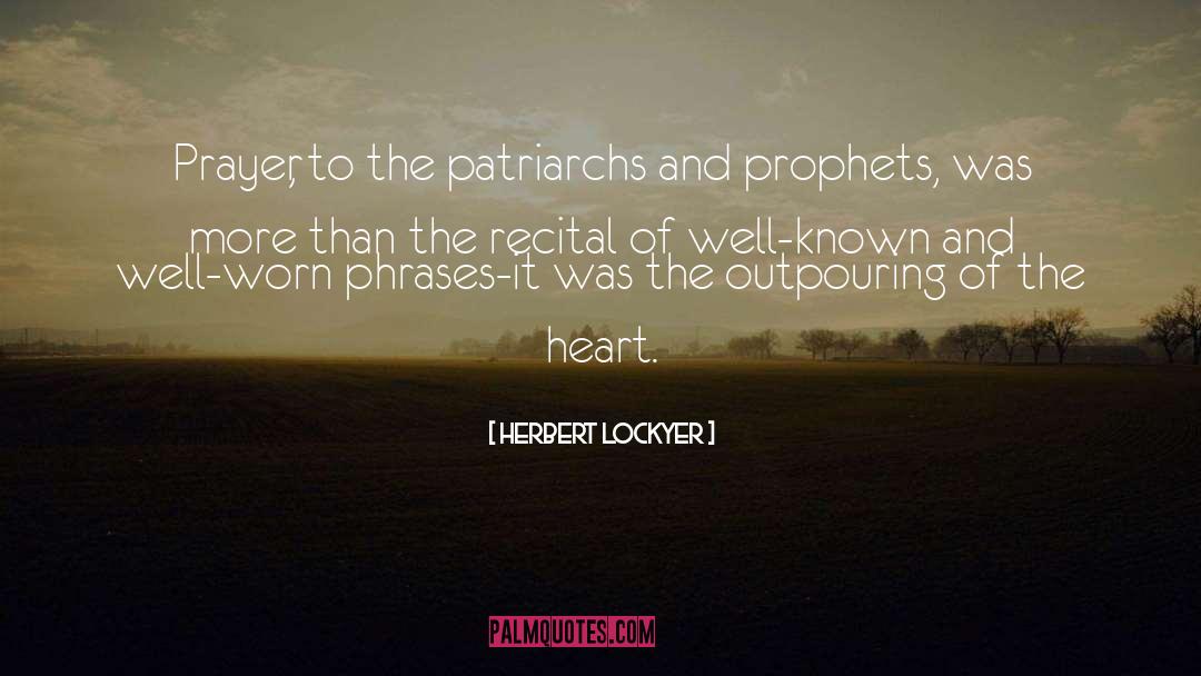 Patriarchs And Prophets quotes by Herbert Lockyer