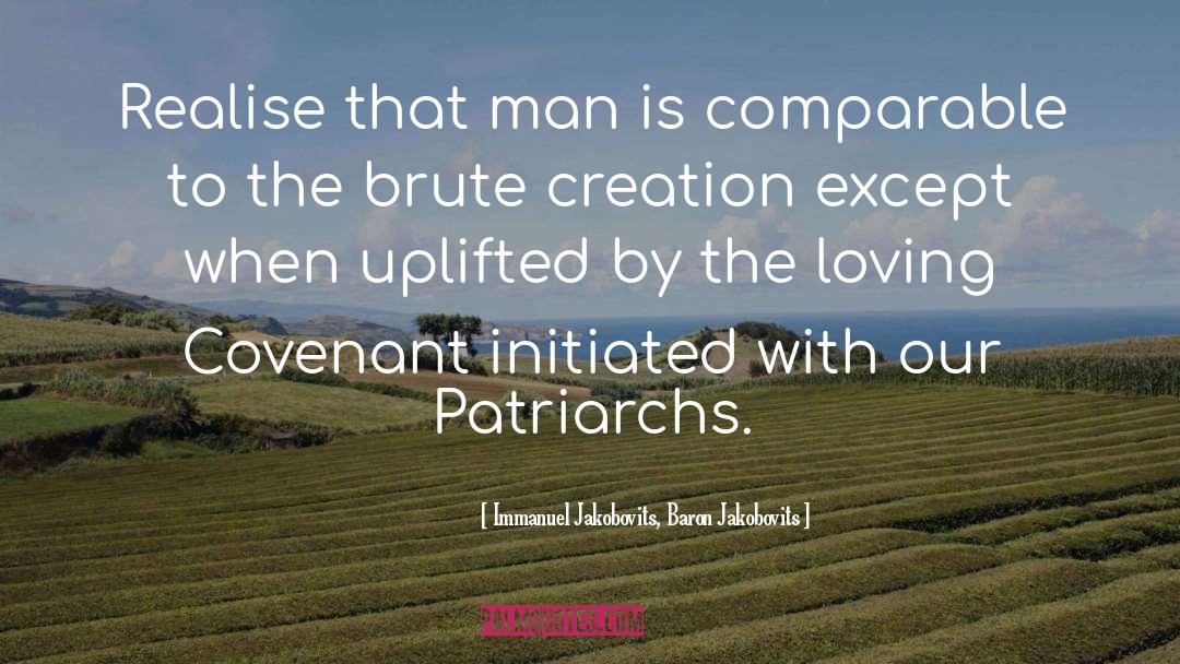 Patriarchs quotes by Immanuel Jakobovits, Baron Jakobovits