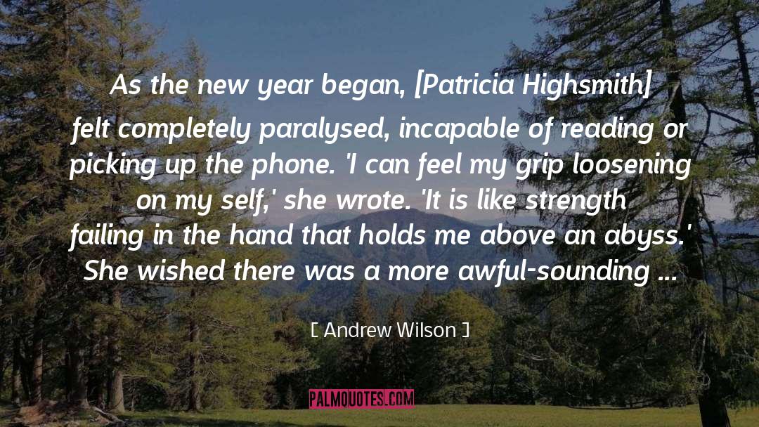 Patricia Highsmith quotes by Andrew Wilson