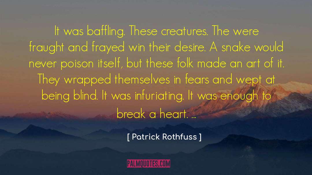 Patrick Loch Otieno Lumumba quotes by Patrick Rothfuss