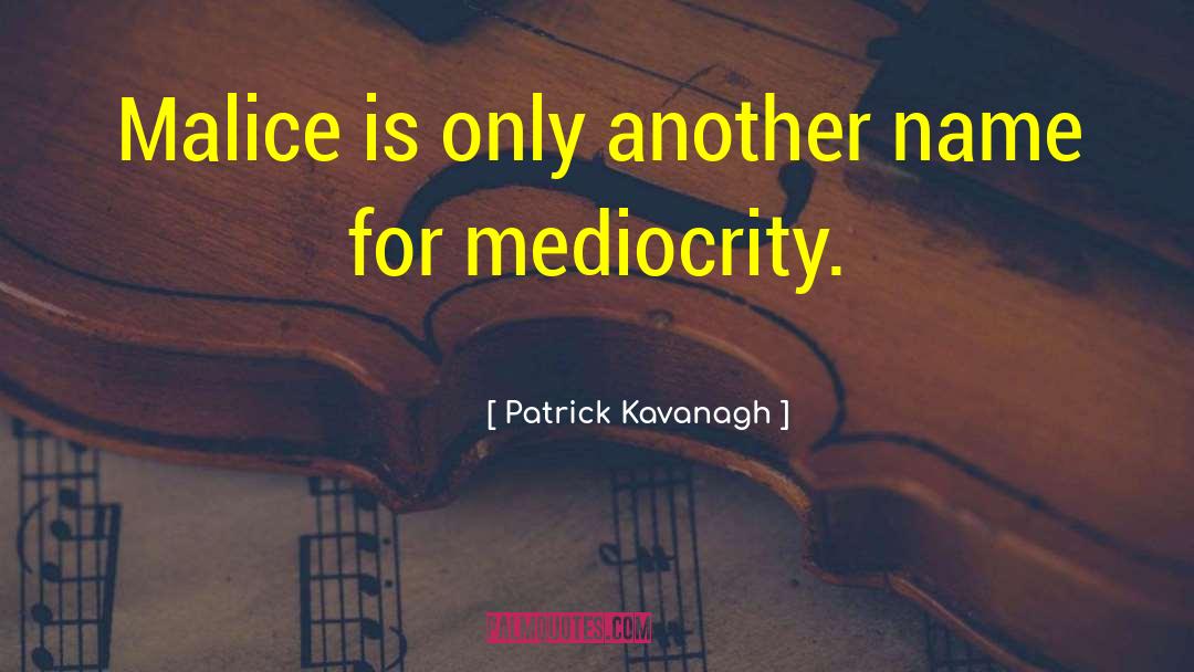 Patrick Pearse quotes by Patrick Kavanagh