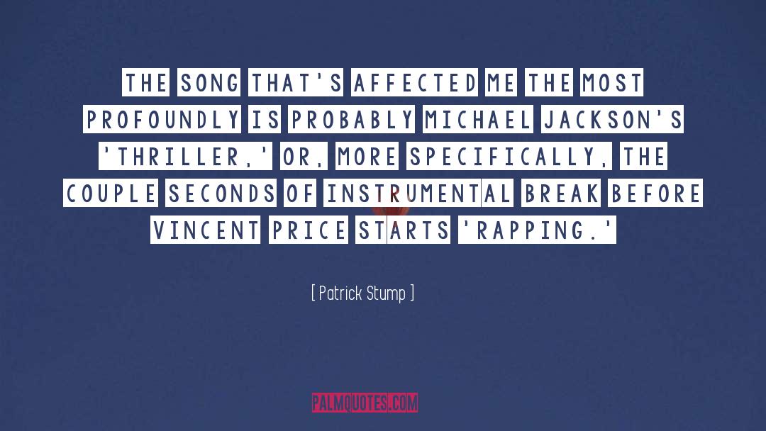 Patrick Stump quotes by Patrick Stump