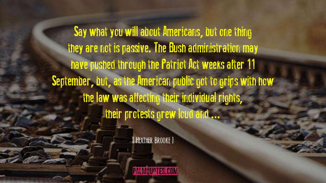 Patriot Act quotes by Heather Brooke