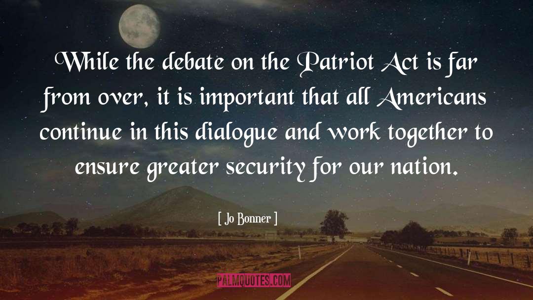 Patriot Act quotes by Jo Bonner