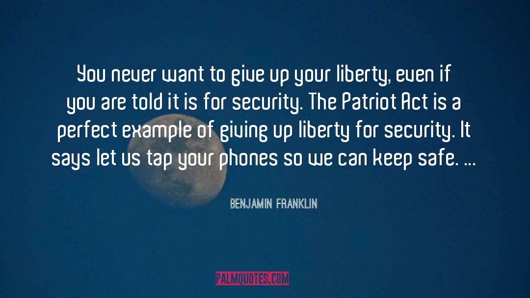 Patriot Act quotes by Benjamin Franklin