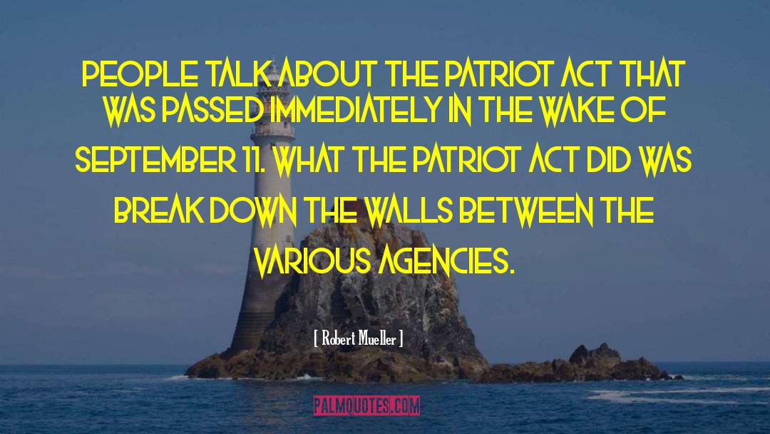 Patriot Act quotes by Robert Mueller