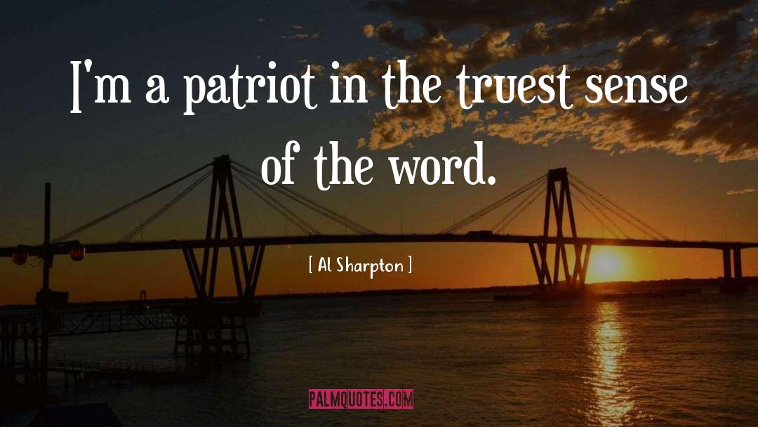 Patriot quotes by Al Sharpton