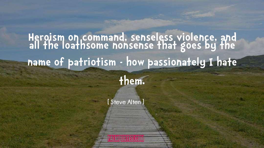 Patriotism And War quotes by Steve Alten