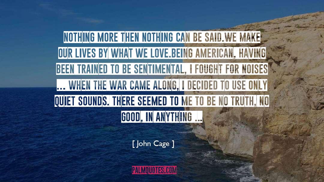 Patriotism And War quotes by John Cage