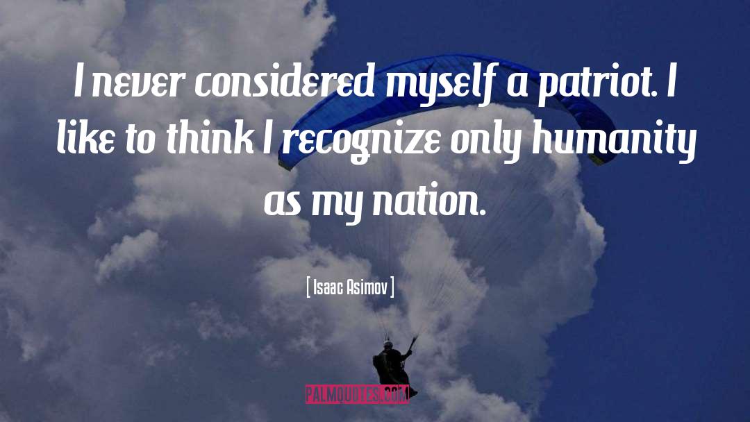 Patriotism quotes by Isaac Asimov