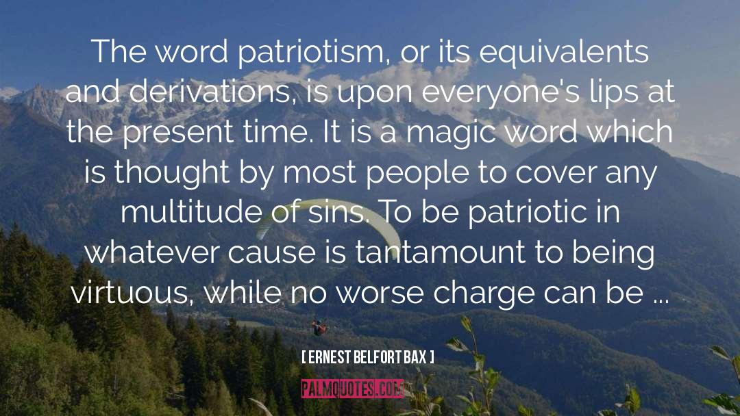 Patriotism quotes by Ernest Belfort Bax