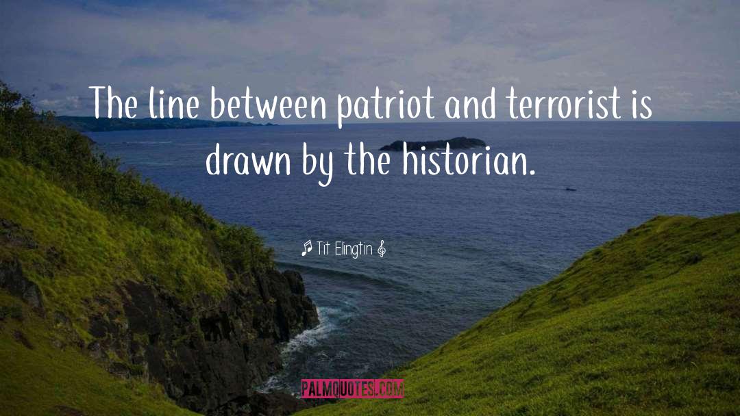 Patriotism quotes by Tit Elingtin