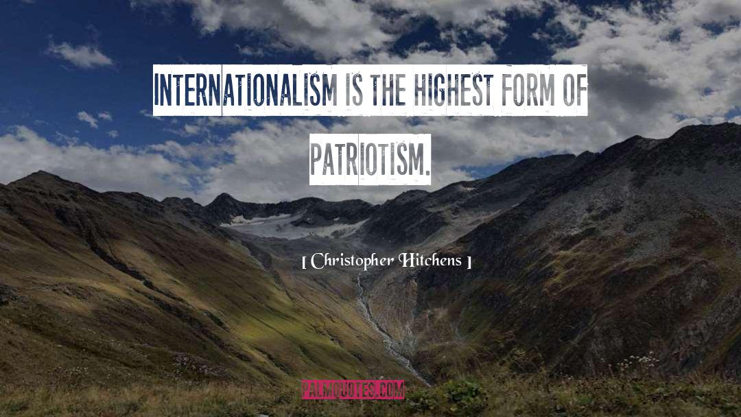 Patriotism quotes by Christopher Hitchens