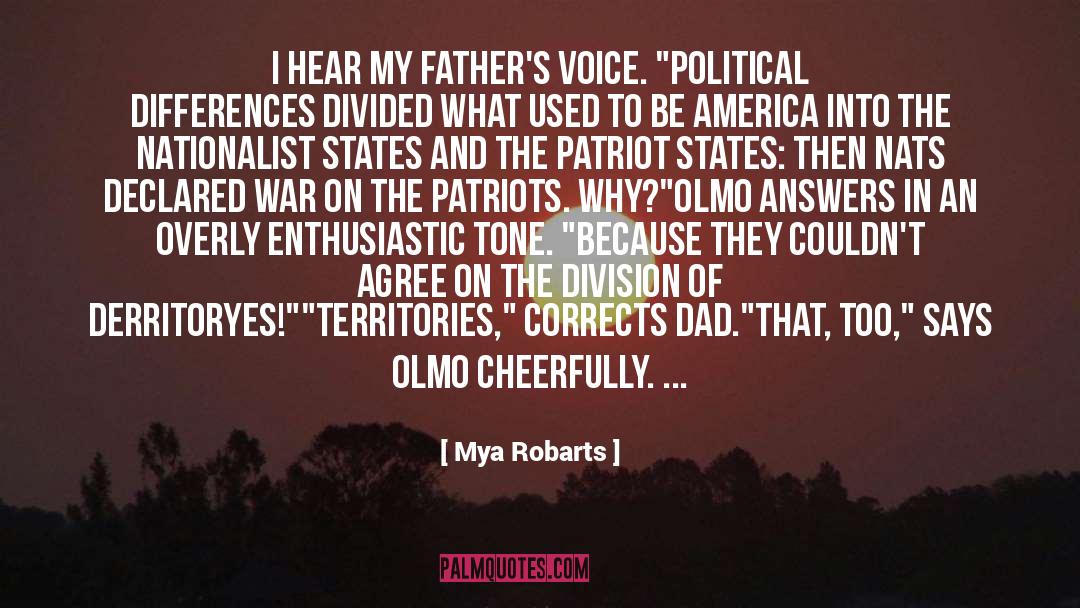 Patriots And Loyalists quotes by Mya Robarts