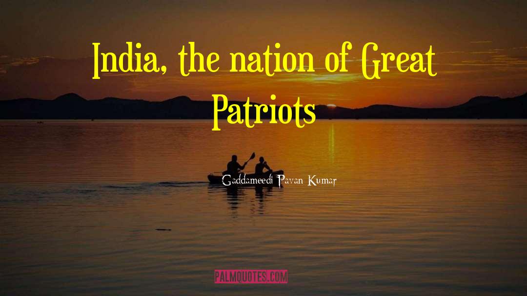 Patriots quotes by Gaddameedi Pavan Kumar