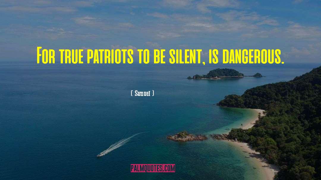Patriots quotes by Samuel