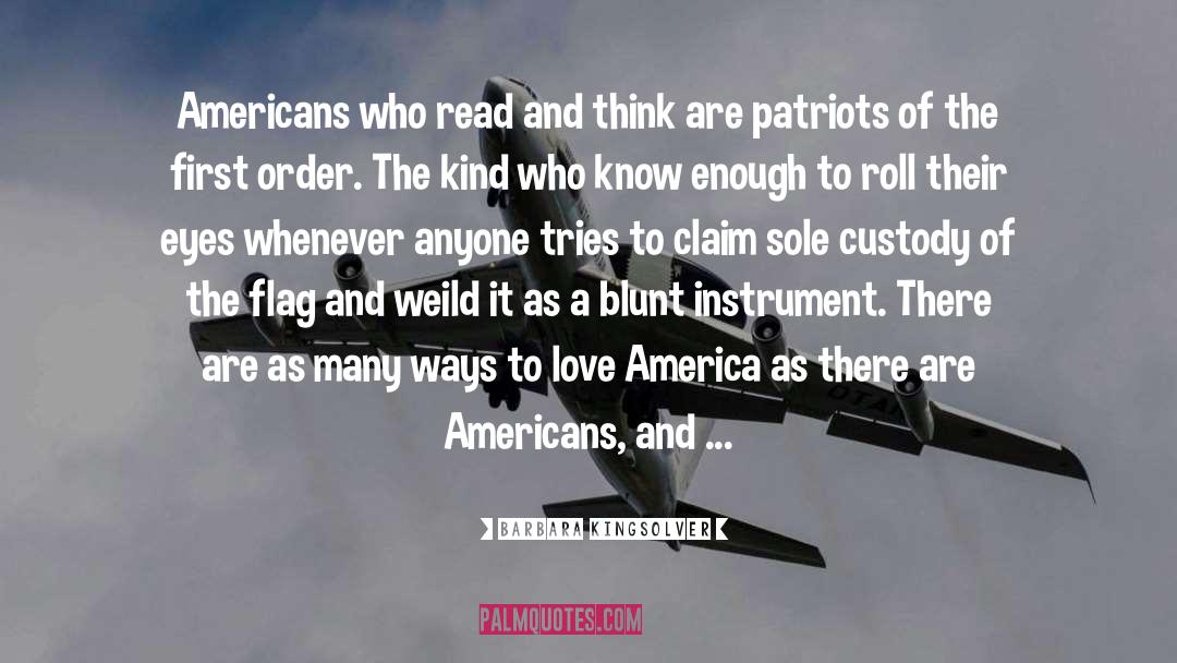 Patriots quotes by Barbara Kingsolver