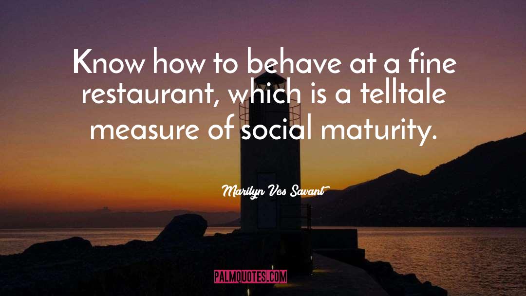 Patronized A Restaurant quotes by Marilyn Vos Savant
