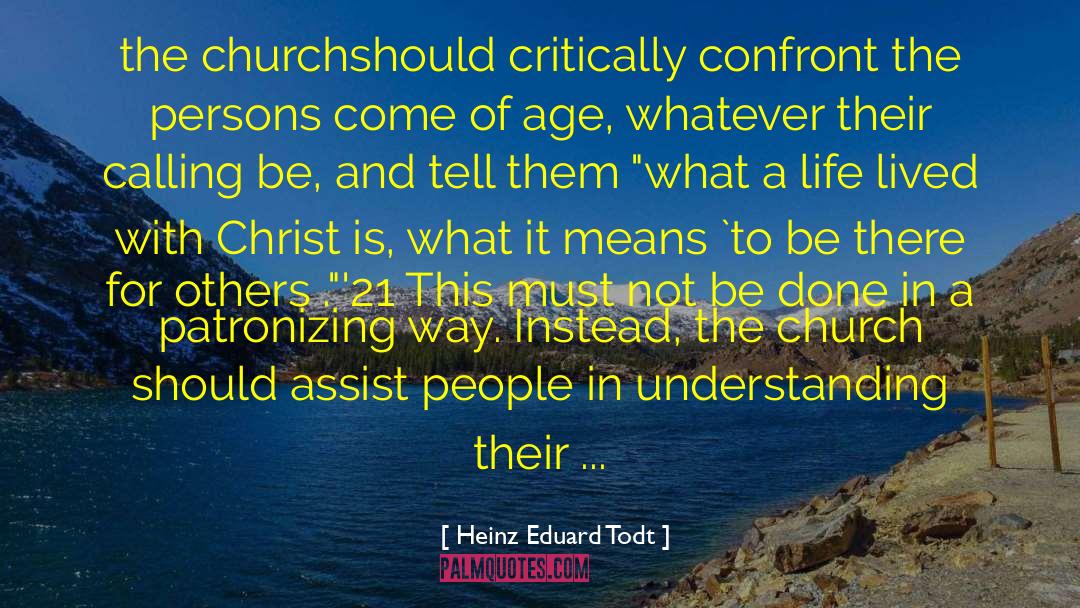 Patronizing quotes by Heinz Eduard Todt