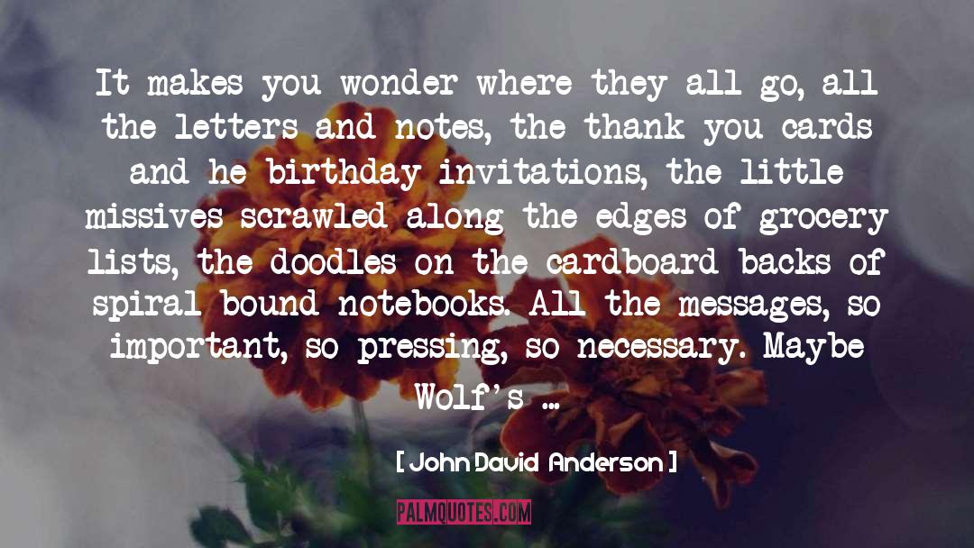 Pattarasaya Kreuasuwansris Birthday quotes by John David  Anderson