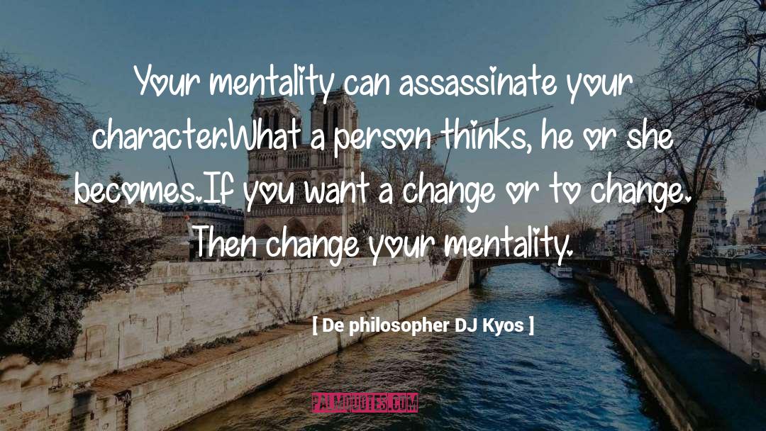 Pattern Of Behavior quotes by De Philosopher DJ Kyos