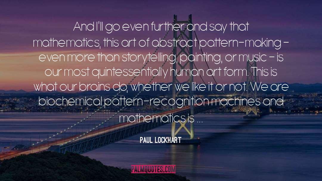 Pattern Recognition quotes by Paul Lockhart