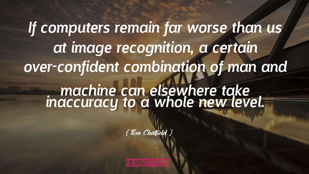 Pattern Recognition quotes by Tom Chatfield