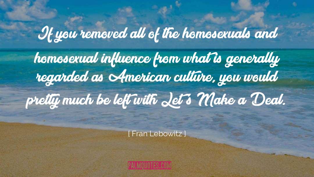 Patterns Of Culture quotes by Fran Lebowitz