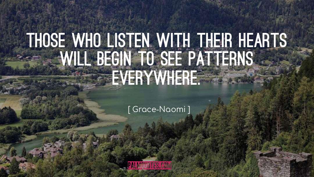 Patterns quotes by Grace-Naomi