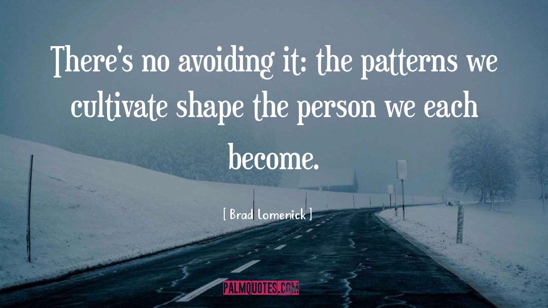 Patterns quotes by Brad Lomenick