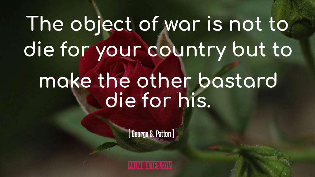 Patton S Way quotes by George S. Patton