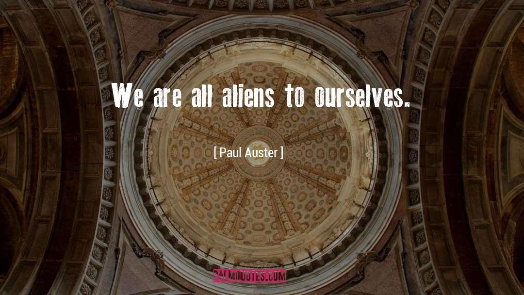 Paul Auster quotes by Paul Auster