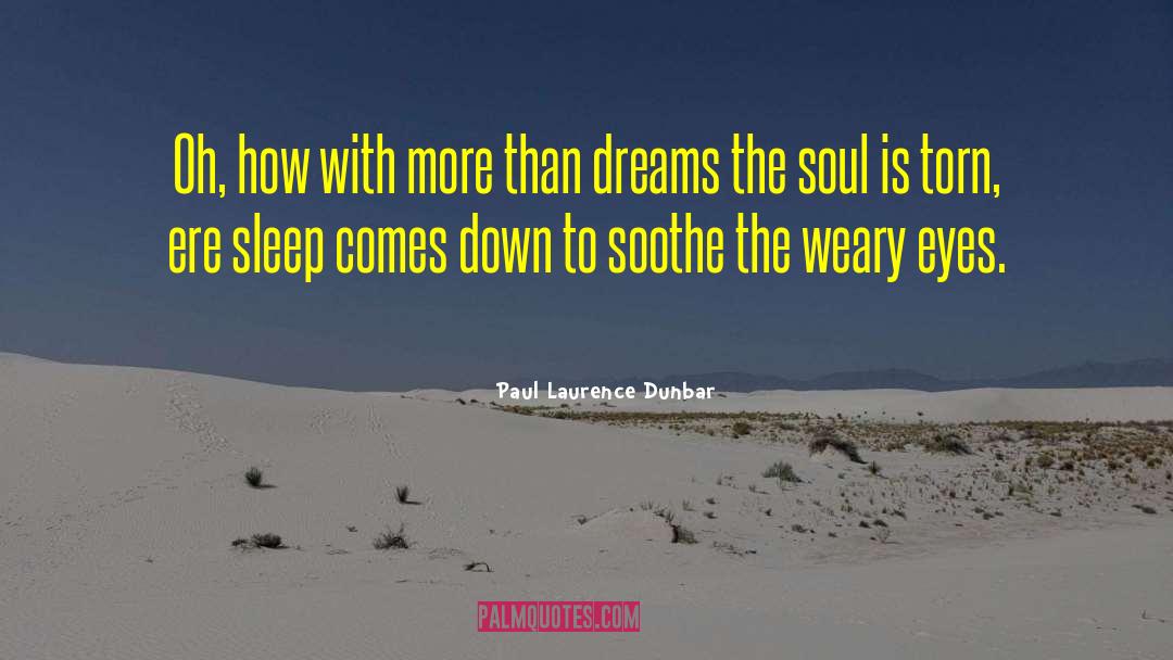 Paul Crutzen quotes by Paul Laurence Dunbar