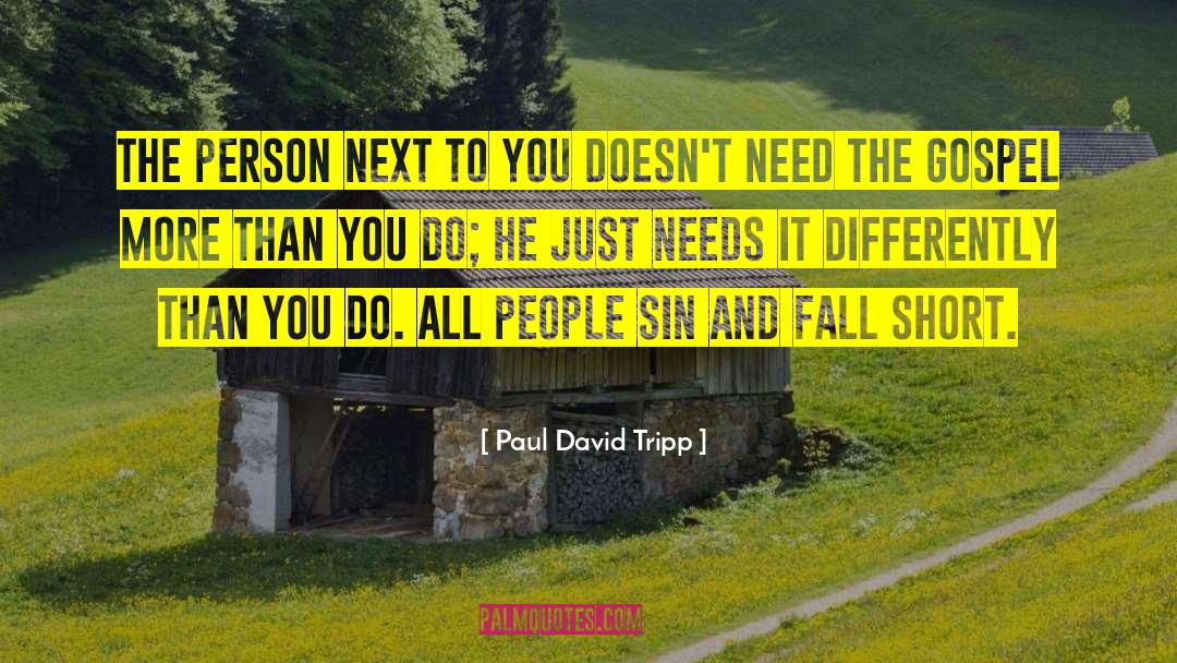 Paul David Tripp quotes by Paul David Tripp