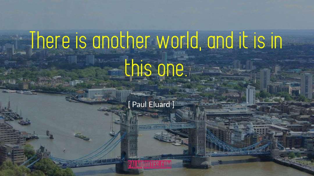 Paul Eluard quotes by Paul Eluard