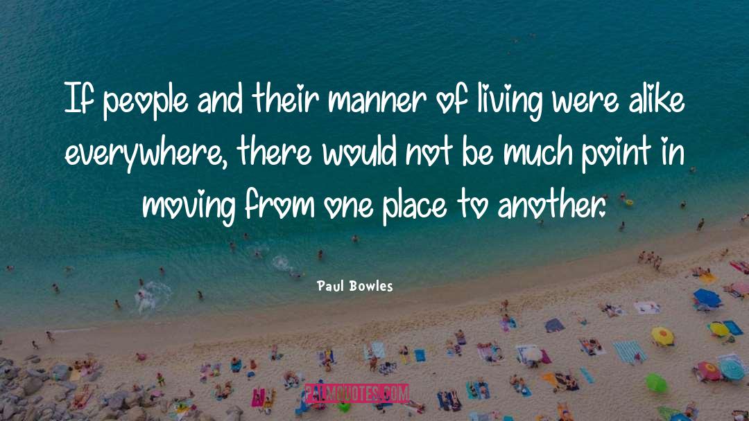 Paul Farmer quotes by Paul Bowles