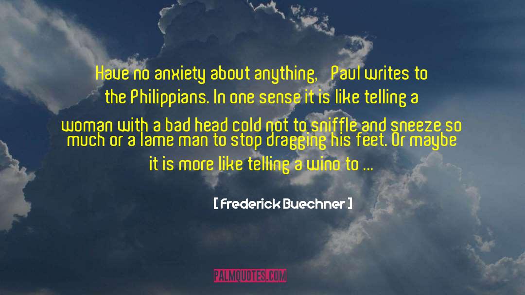 Paul Feyerabend quotes by Frederick Buechner