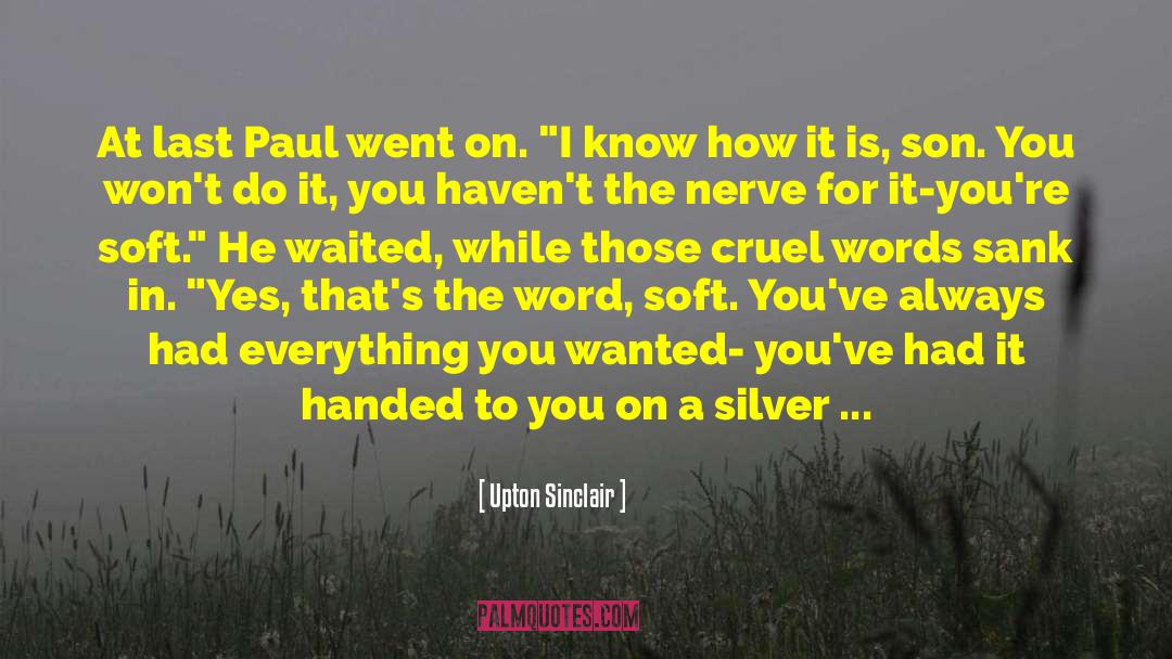 Paul Haggerty quotes by Upton Sinclair