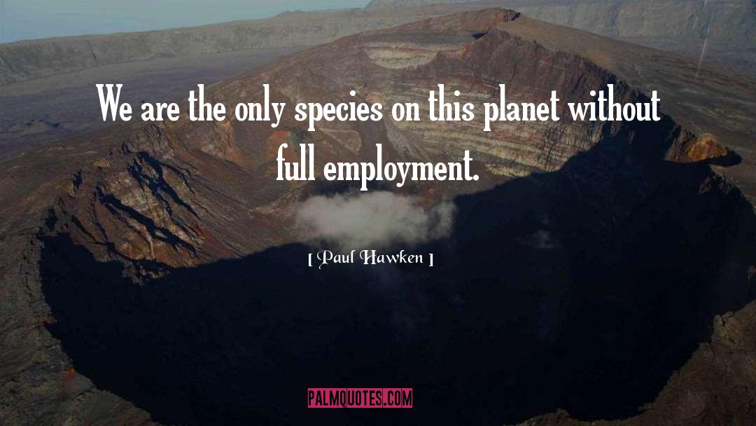 Paul Hoffman quotes by Paul Hawken