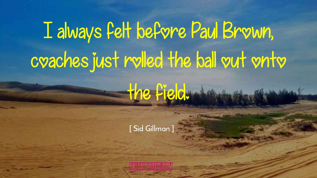 Paul Lewis quotes by Sid Gillman