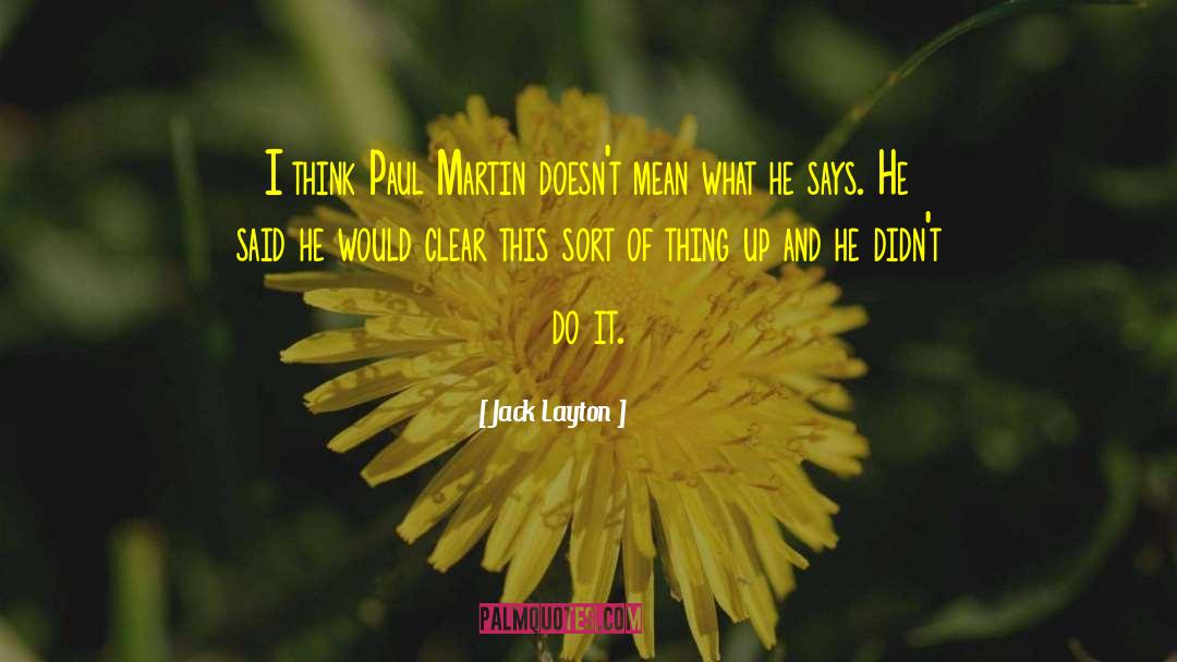 Paul Martin quotes by Jack Layton