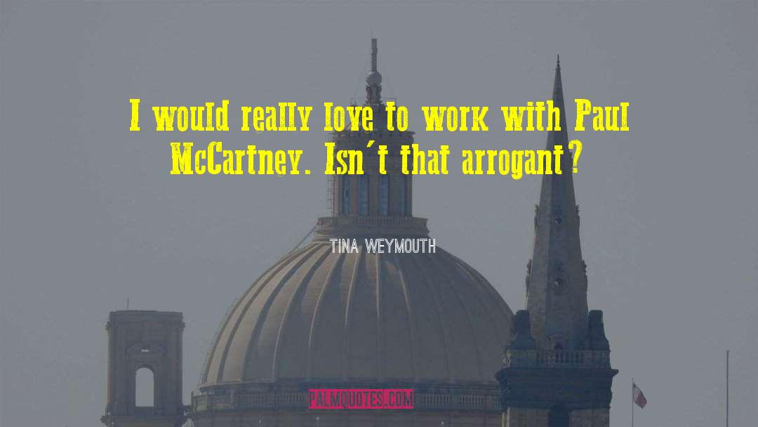 Paul Mccartney quotes by Tina Weymouth