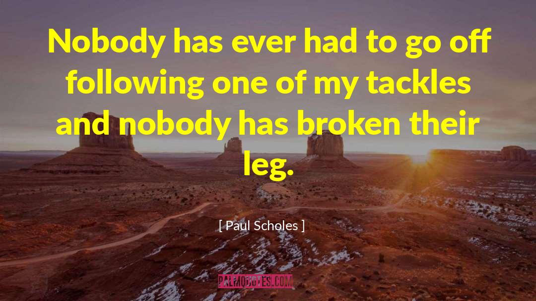 Paul Scholes quotes by Paul Scholes