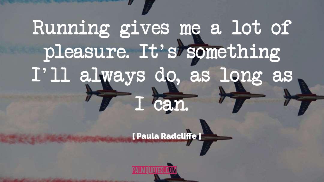 Paula quotes by Paula Radcliffe