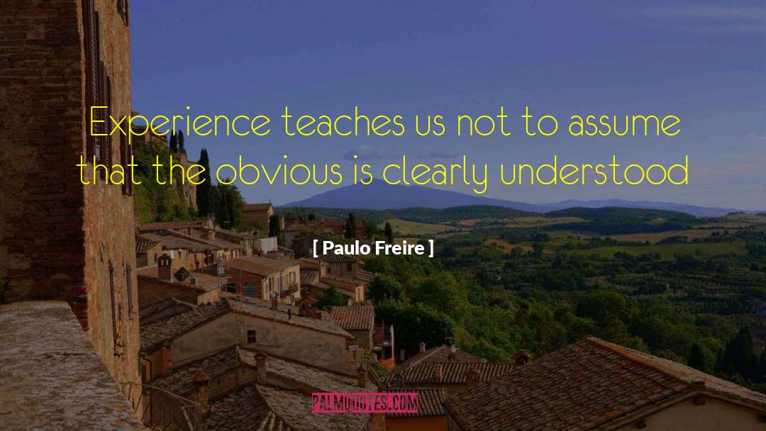 Paulo Freire quotes by Paulo Freire