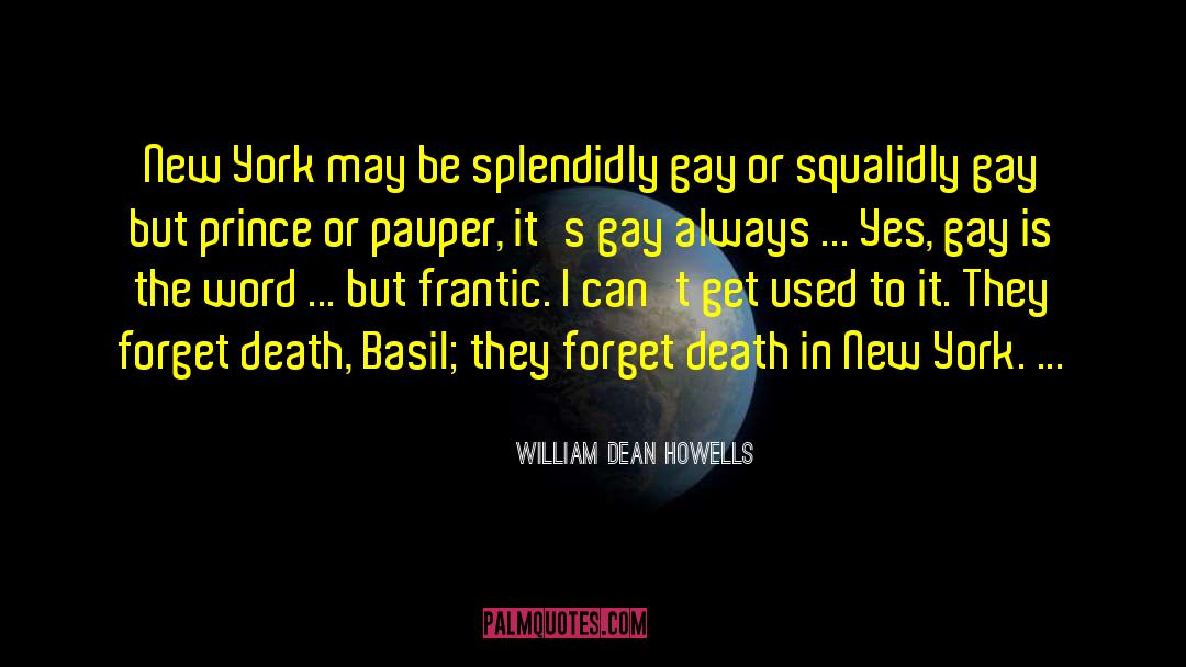 Pauper quotes by William Dean Howells